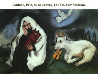 Solitude, 1933, oil on canvas, The Tel-Aviv Museum.
 