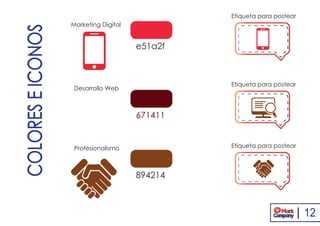 COLORESEICONOS
Etiqueta para postear
Etiqueta para postear
Etiqueta para postear
Desarrollo Web
Marketing Digital
e51a2f
671411
Profesionalismo
894214
12
 