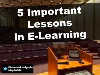 5 Important Lessons in E-Learning