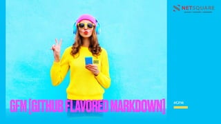 GFM[GITHUBFLAVOREDMARKDOWN] #GFM
 