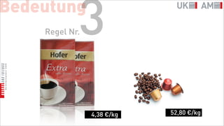 Bedeutung
            3
    Regel Nr.




                4,38 €/kg   52,80 €/kg
 
