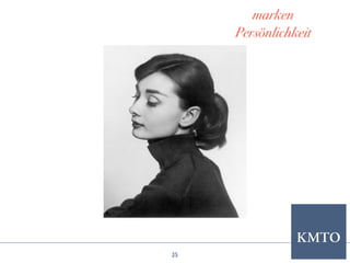 marken
     Persönlichkeit




25
 