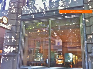 56
Tiffany‘s Zürich
 