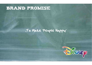 brand promise




     „To Make People Happy“




          Kontakter-Schule | © 2012 | Andreas Wiehrdt, München |  www.kontakterschule.de
 