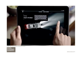 Quelle: http://www.youtube.com/user/hyundaiusa




                                                 Markenverband 2011
 