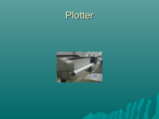 PlotterPlotter
 