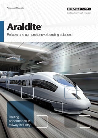 Advanced Materials
Reliable and comprehensive bonding solutions
Raising
performance in
railway industry
 
