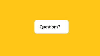 Questions?
 