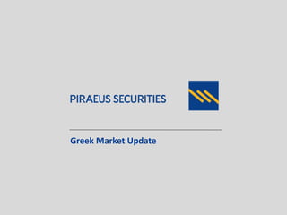 Greek Market Update
 