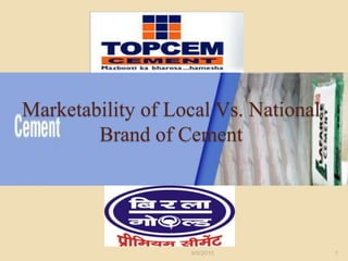 Marketability of Local Vs. National Brand of Cement  9/4/2010 1 