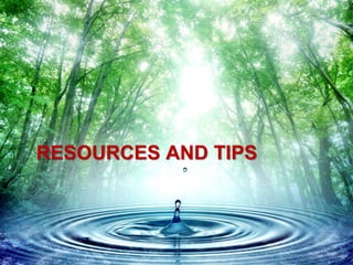 RESOURCES AND TIPS

 