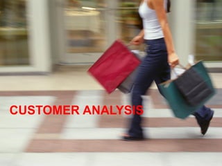 CUSTOMER ANALYSIS

 