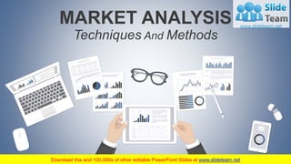 1
MARKET ANALYSIS
Techniques And Methods
 