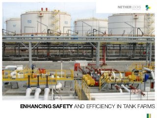 CONTENT
ENHANCING SAFETY AND EFFICIENCY IN TANK FARMS
 