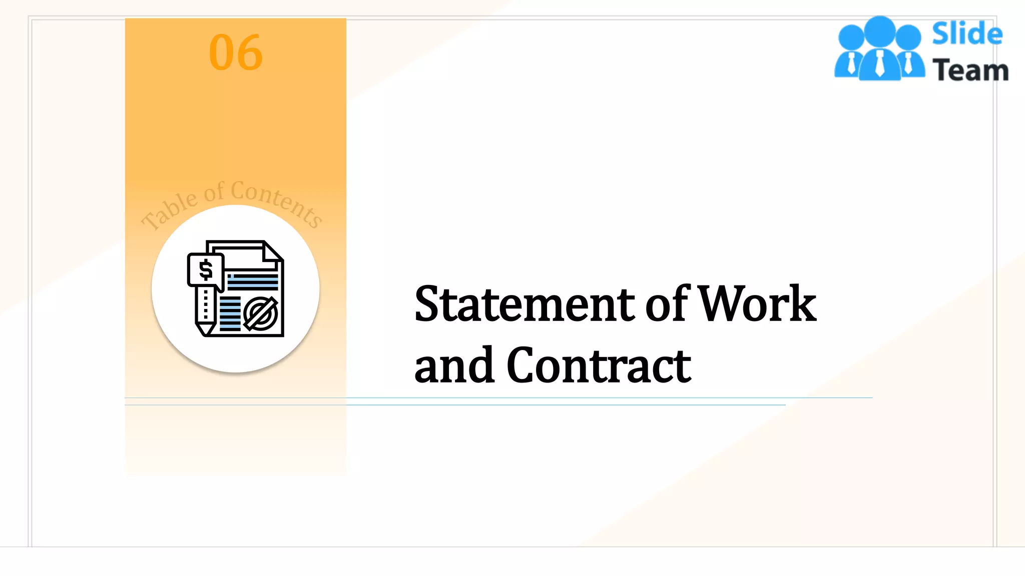 25
Statement of Work
and Contract
06
 