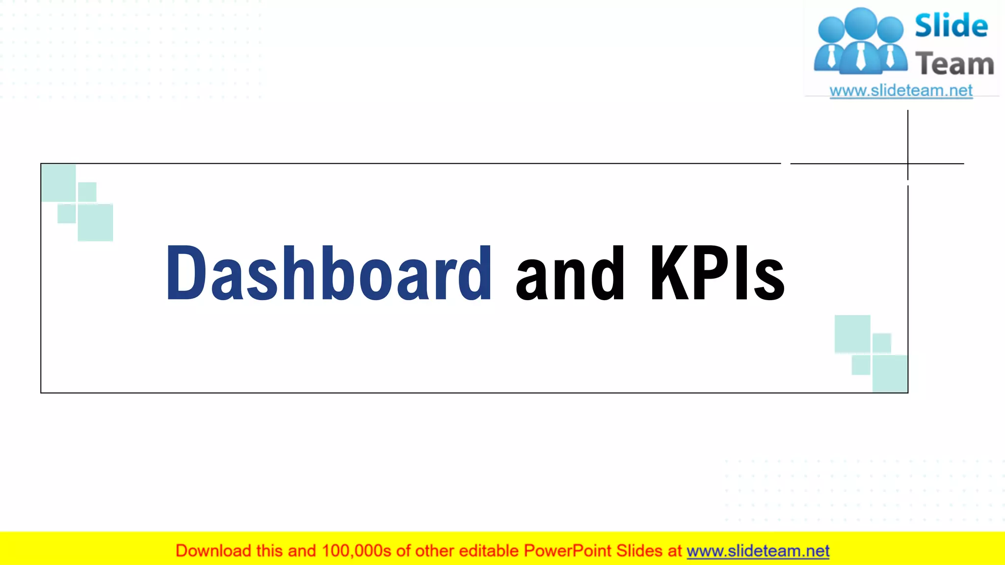Dashboard and KPIs
53
 