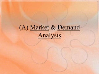 (A) Market & DemandAnalysis 