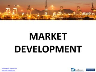 Market Devlopment with Port Investor