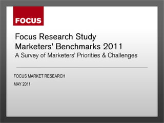 FOCUS MARKET RESEARCH
MAY 2011
 