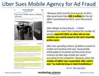 September 2017 / Page 4marketing.scienceconsulting group, inc.
linkedin.com/in/augustinefou
Uber Sues Mobile Agency for Ad...