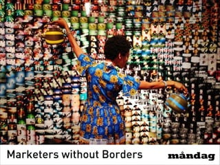 Marketers without Borders