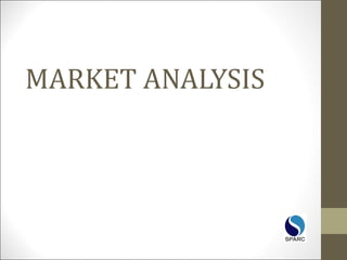 MARKET ANALYSIS
 