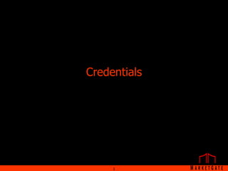 Credentials




     1
 