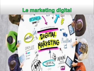 • Introduction
• Historique
• Définition
• Opportunités et enjeux du marketing
digital
• Les outils du marketing digital
•...