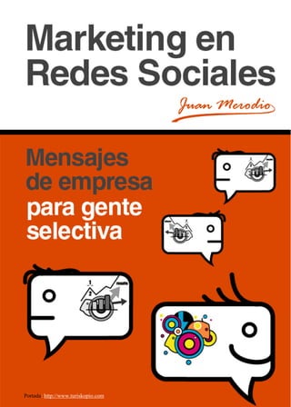 Marketing en Redes Sociale
1
Portada: http://www.turiskopio.com
 