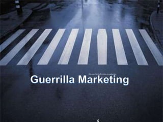 Guerrilla Marketing 
