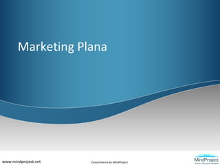 Marketing Plana Conocimiento by MindProject www.mindproject.net 