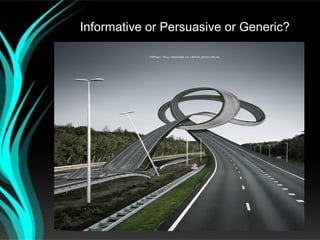 Informative or Persuasive or Generic?
 