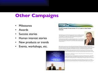 Other Campaigns Milestones Awards Success stories Human interest stories New products or trends Events, workshops, etc. 