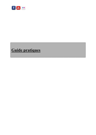 Guide pratiques 
 