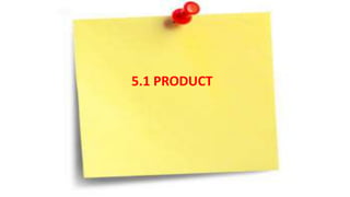 COMPETITOR ANALYSIS
5.1 PRODUCT
 