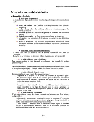 Professeur : Hammoucha Yassine
- 66 -
5- Le choix d’un canal de distribution
a- Les critères de choix
 