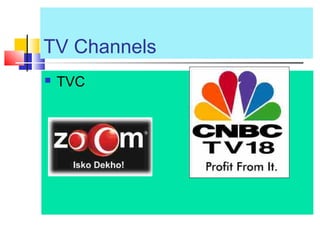 TV Channels
 TVC
 