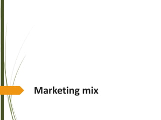 Marketing mix
 