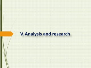 V.Analysis and research
 
