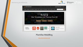 Marketing de Afiliación

Plantillas Web/Blog
http://themeforest.net/

 