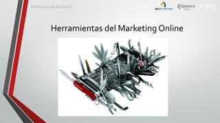 Marketing de Afiliación

Herramientas del Marketing Online

 