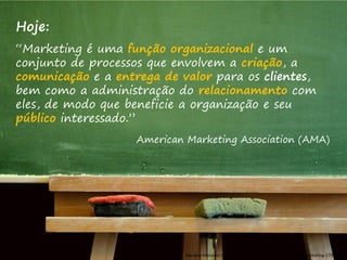 Philip Kotler:
“Marketing envolve a identificação e satisfação das
necessidades humanas e sociais. [fazer marketing] é
suprir essas necessidades lucrativamente.”
Administração de Marketing – 12ª Edição
 