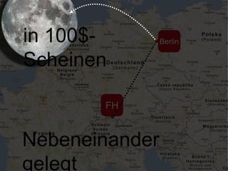 FH
Berlinin 100$-Scheinen
Nebeneinander gelegt
 