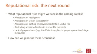 Reputational risk: the next round
• What reputational risks might we face in the coming weeks?
• Allegations of negligence...