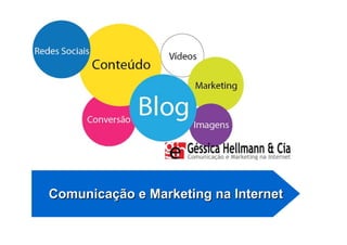 Comunicação e Marketing na Internet
 