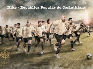 Nike - República Popular do Corinthians
 