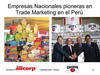 Empresas Nacionales pioneras en Trade Marketing en el Perú  