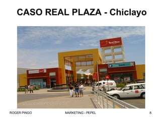 CASO REAL PLAZA - Chiclayo 