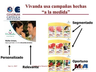 Vivanda usa campañas hechas “a la medida” Personalizado Segmentado Relevante Oportuno 