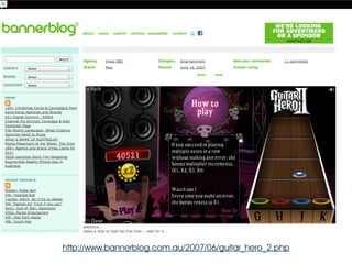 http://www.bannerblog.com.au/2007/06/guitar_hero_2.php 
 